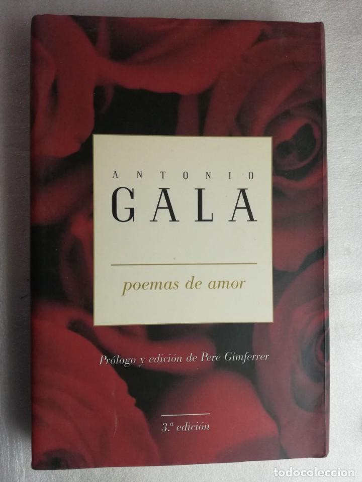 Libros de segunda mano: POEMAS DE AMOR - ANTONIO GALA/ 3&ordf; EDICI&Oacute;N - Foto 1