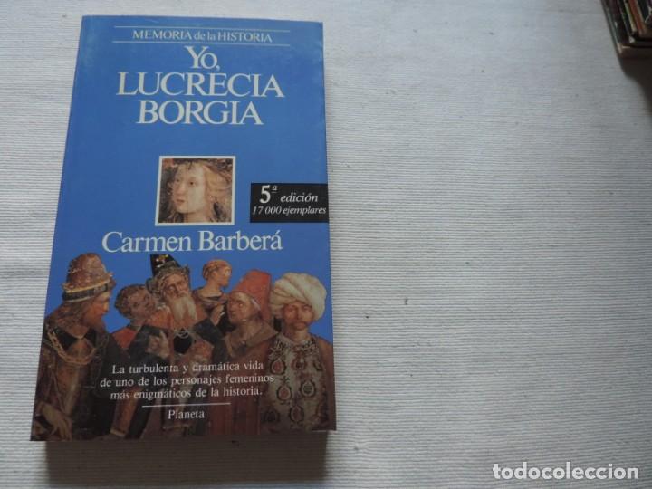 Libros de segunda mano: Yo, Lucrecia Borgia (Carmen Barber&aacute;) Editorial Planeta - Foto 1