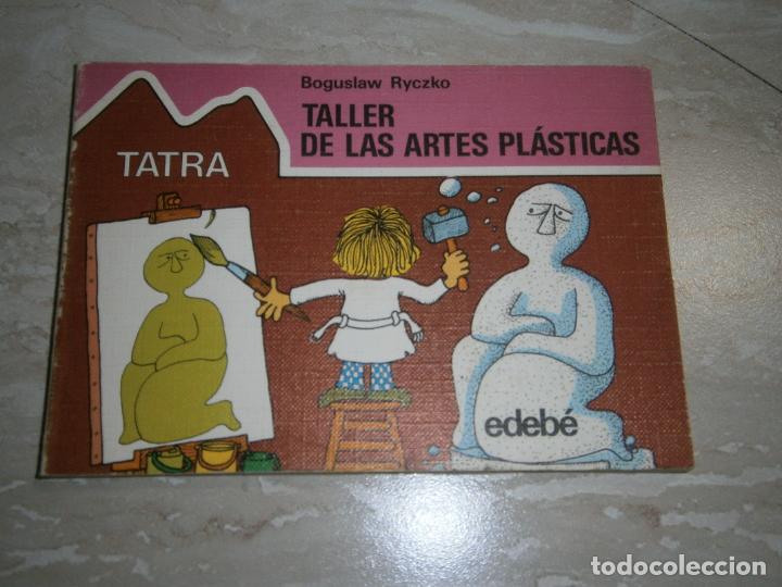 Libros de segunda mano: ANTIGUO LIBRO JUVENIL - TATRA. TALLER DE LAS ARTES PLASTICAS - LC3 - Foto 1