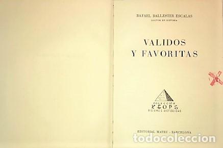 Libros de segunda mano: RAFAEL BALLESTER ESCALAS ... VALIDOS Y FAVORITAS .... 1957 - Foto 2