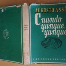 Libros de segunda mano: CUANDO YUNQUE YUNQUE - AUGUSTO ASSÍA - EDICIONES MERCEDES 1946