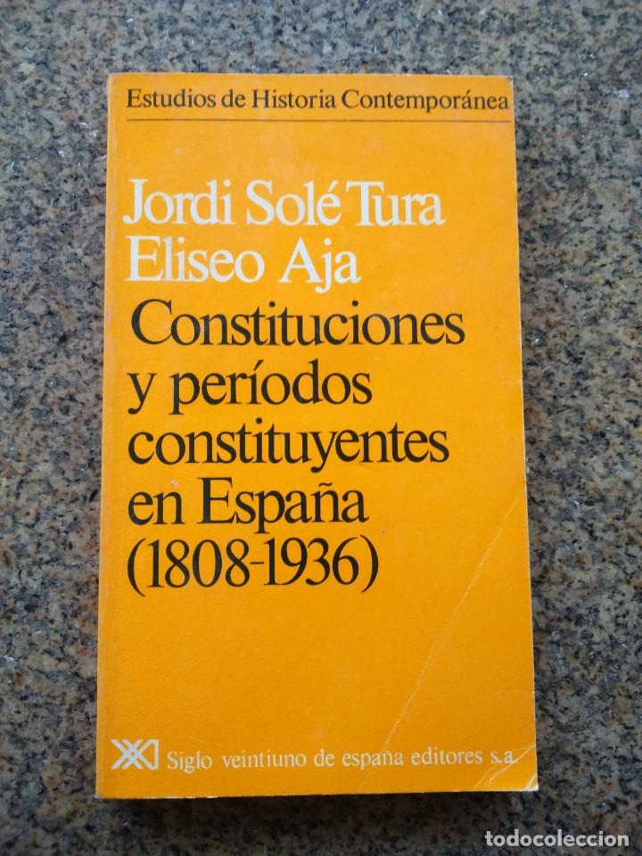Gebrauchte B&uuml;cher: CONSTITUCIONES Y PERIODOS CONSTITUYENTES EN ESPA&Ntilde;A ( 1808-1936 ) -- JORDI SOLE Y ELISEO AJA --