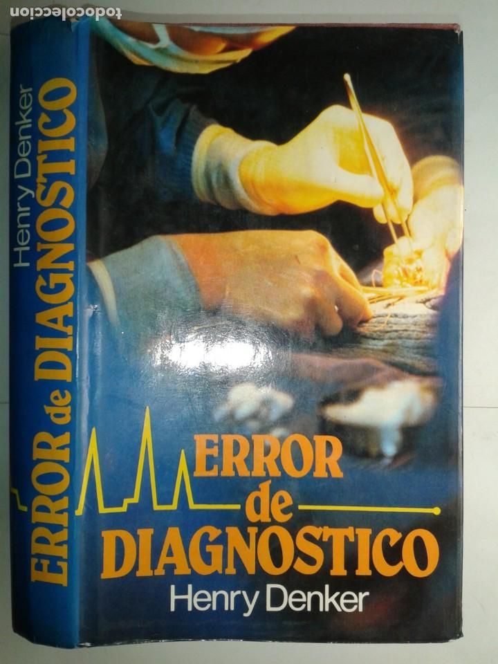 Libros de segunda mano: ERROR DE DIAGN&Oacute;STICO 1981 HENRY DENKER 1&ordf; EDICI&Oacute;N C&Iacute;RCULO DE LECTORES - Foto 1