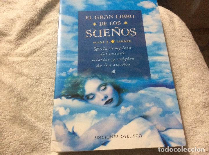 Livres d'occasion: EL GRAN LIBRO DE LOS SUE&Ntilde;OS GU&Iacute;A DEL MUNDO M&Iacute;STICO Y M&Aacute;GICO DE LOS SUE&Ntilde;OS WILDA B TANNER ED OBELISCO