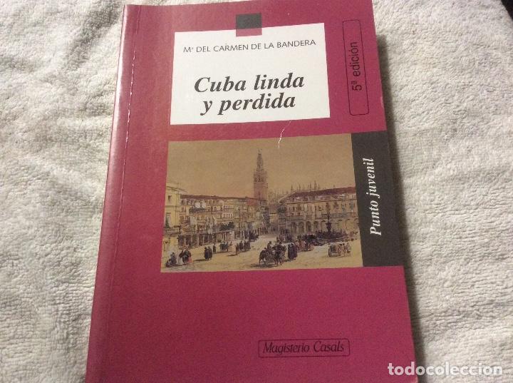 Libri di seconda mano: CUBA LINDA Y PERDIDA MAR&Iacute;A DEL CARMEN DE LA BANDERA 130 P&Aacute;GINAS