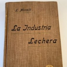 Libros de segunda mano: LA INDUSTRIA LECHERA. Lote 238405930