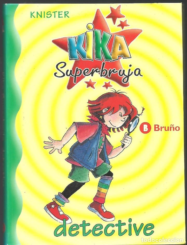 Libros de segunda mano: Kika Superbruja detective n&ordm; 1. Knister. Bru&ntilde;o - Foto 1