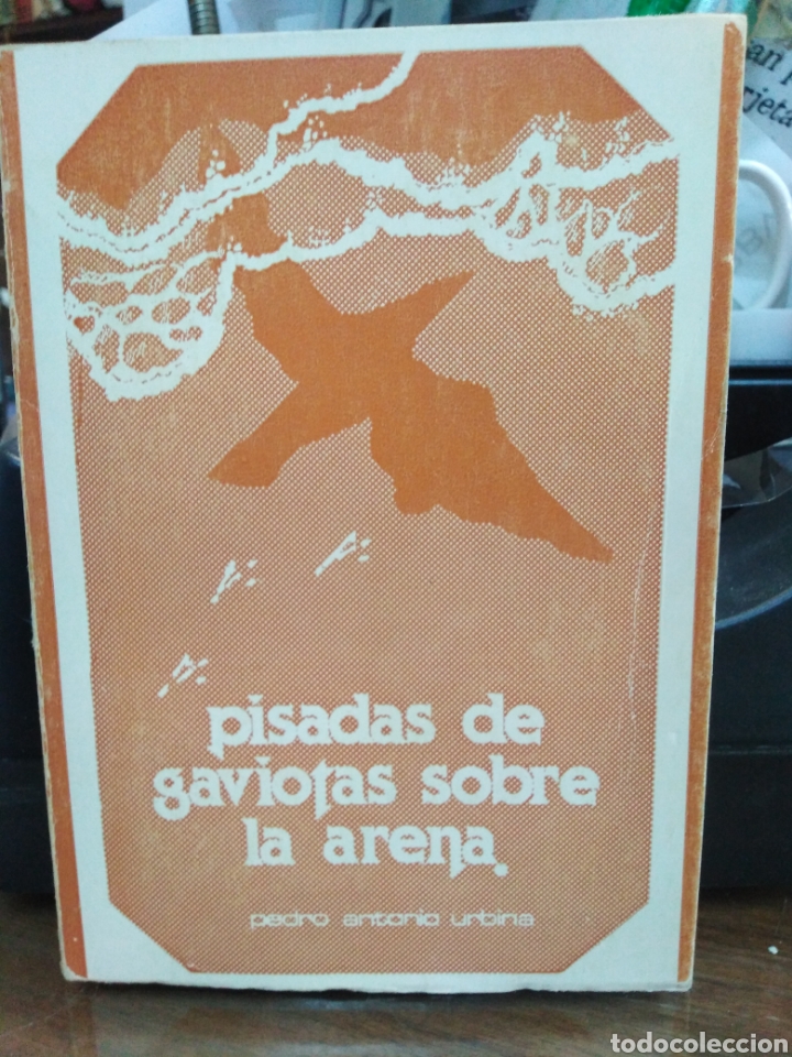 Gebrauchte B&uuml;cher: PISADAS DE GAVIOTAS SOBRE LA ARENA-PEDRO ANTONIO URBANA-EDITA EUCAR 1979