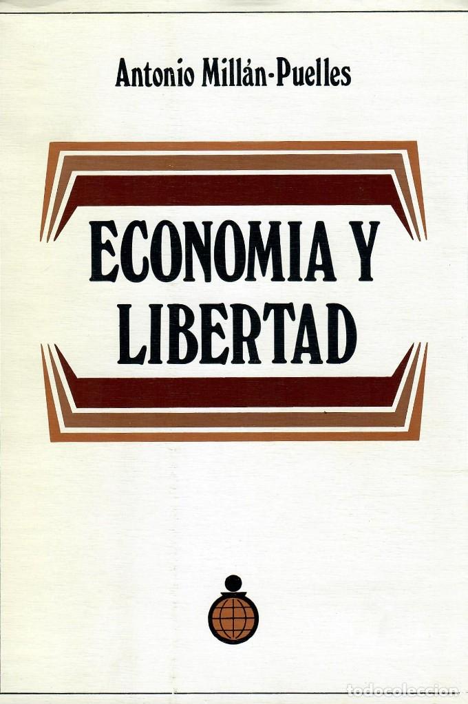 Libros de segunda mano: ECONOM&Iacute;A Y LIBERTAD / ANTONIO MILL&Aacute;N-PUELLES - Foto 1
