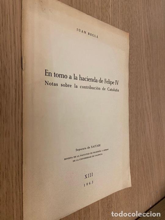 Gebrauchte B&uuml;cher: JUAN REGLA - EN TORNO A LA HACIENDA DE FELIPE IV - XIII - 1963 - SEPARATA DE SAITABI