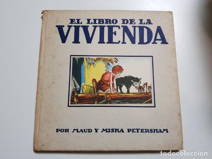 Libri di seconda mano: EL LIBRO DE LA VIVIENDA. MAUD Y MISKA PETERSHAM