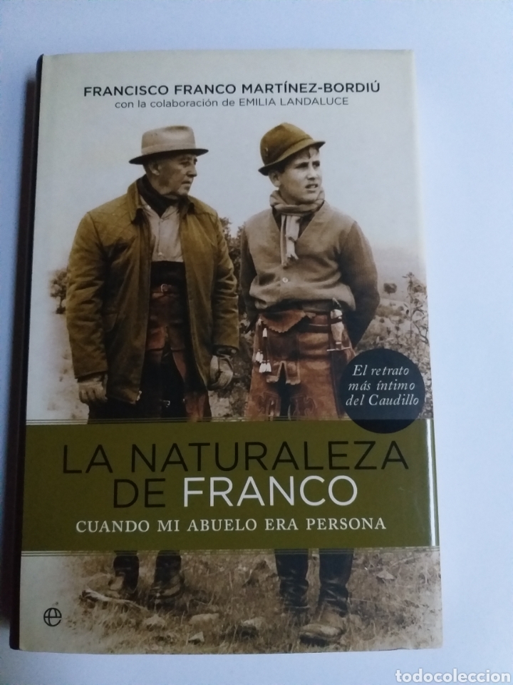 Libros de segunda mano: La naturaleza de Franco. Cuando mi abuelo era persona Francisco Franco Mart&iacute;nez . Historia militar
