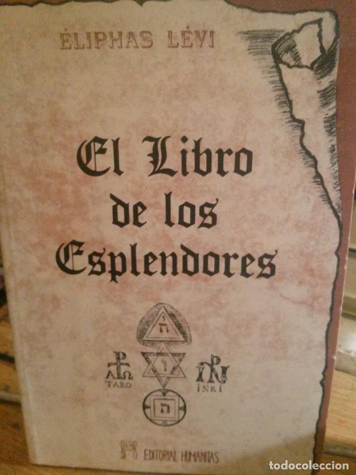Libros de segunda mano: EL LIBRO DE LOS ESPLENDORES, ELIPHAS LEVI, EDITORIAL HUMANITAS - Foto 1