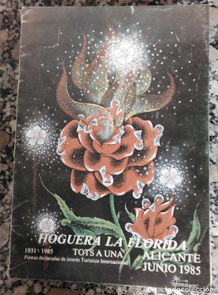 Libros de segunda mano: ALICANTE LLIBRET HOGUERAS DE SAN JUAN - FOGUERA LA FLORIDA A&Ntilde;O 1985