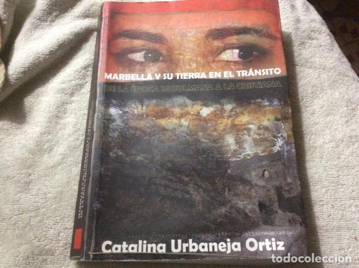 Second hand books: MARBELLA Y SU TIERRA EN EL TRANSITO DE L URBANEJA ORTIZ, CATALINA 725pp dedicado autora