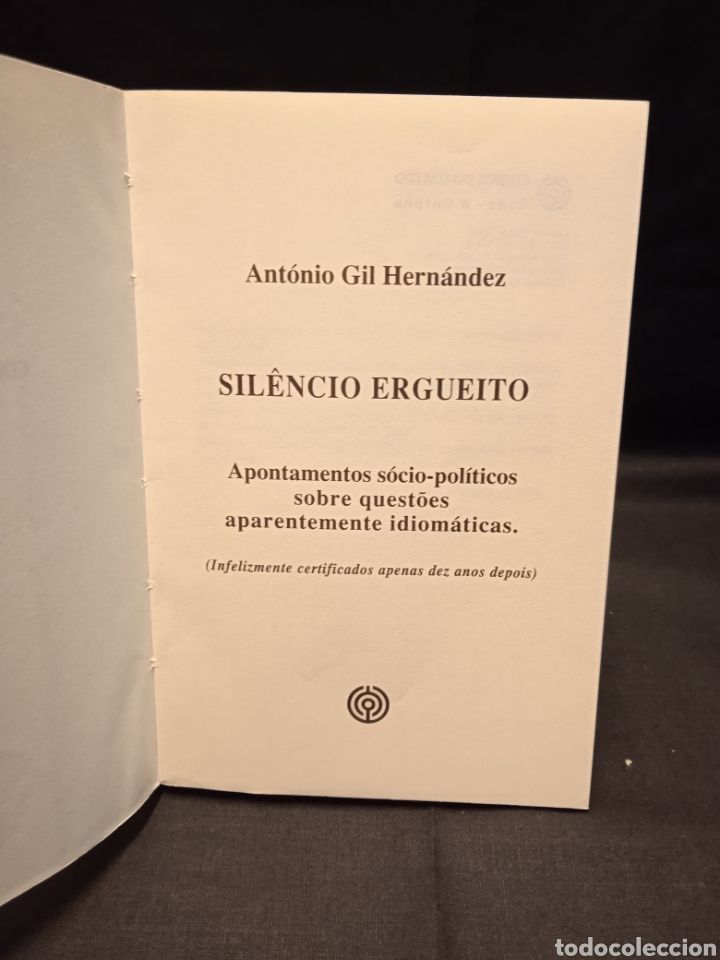 Libros de segunda mano: SIL&Ecirc;NCIO ERGUEITO - ANTONIO GIL HERNANDEZ - DO CASTRO ENSAIO 1996 - Foto 3