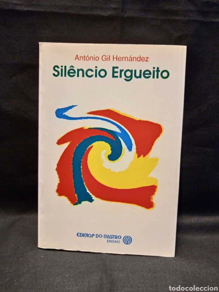 Libros de segunda mano: SIL&Ecirc;NCIO ERGUEITO - ANTONIO GIL HERNANDEZ - DO CASTRO ENSAIO 1996 - Foto 1