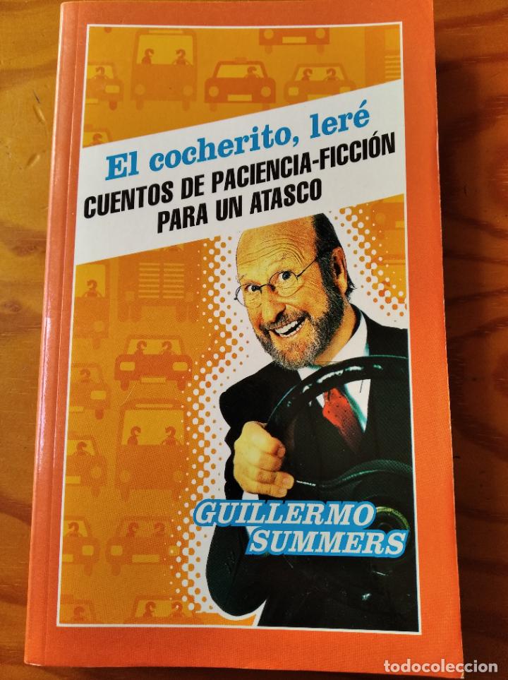 Livres d'occasion: EL COCHERITO LERE, CUENTOS DE PACIENCIA-FICCION PARA UN ATASCO, GUILLERMO SUMMERS - NOVELA HUMOR.