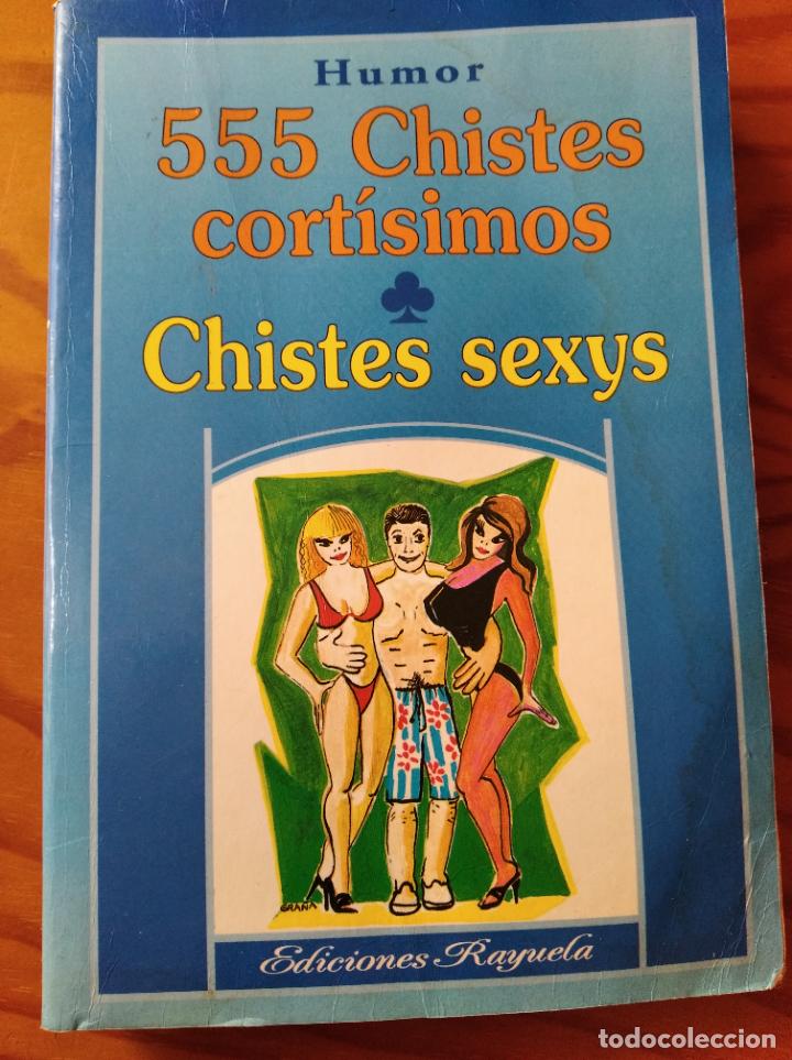 Livres d'occasion: 555 CHISTES CORTISIMOS- CHISTES SEXYS/ VERDES-