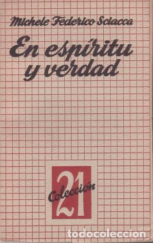 Libros de segunda mano: SCIACCA, MICHELE FEDERICO: EN ESPIRITU Y VERDAD - Foto 1