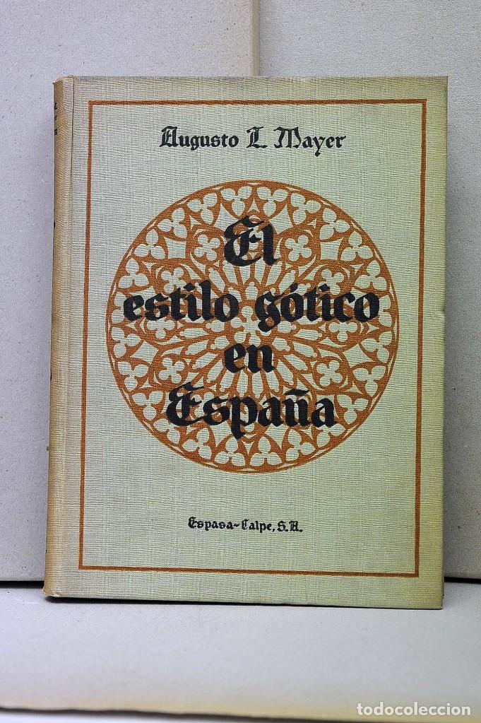 Libros de segunda mano: El estilo g&oacute;tico en Espa&ntilde;a. Augusto L. Mayer - Foto 1