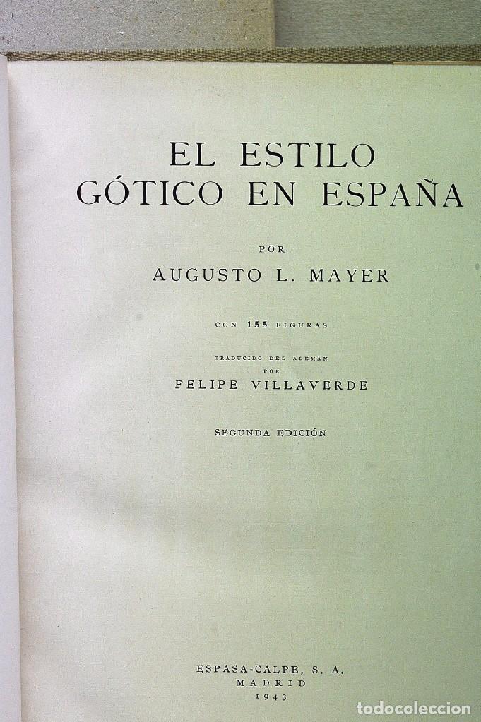 Libros de segunda mano: El estilo g&oacute;tico en Espa&ntilde;a. Augusto L. Mayer - Foto 2