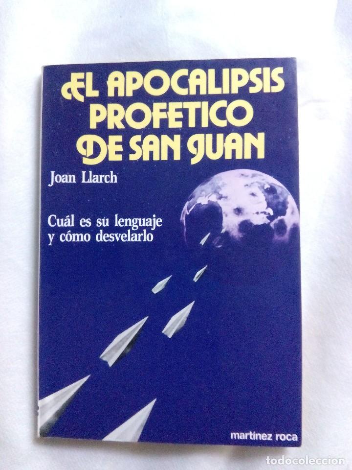 Libros de segunda mano: EL APOCALIPSIS PROF&Eacute;TICO DE SAN JUAN / JOAN LLARCH - Foto 1