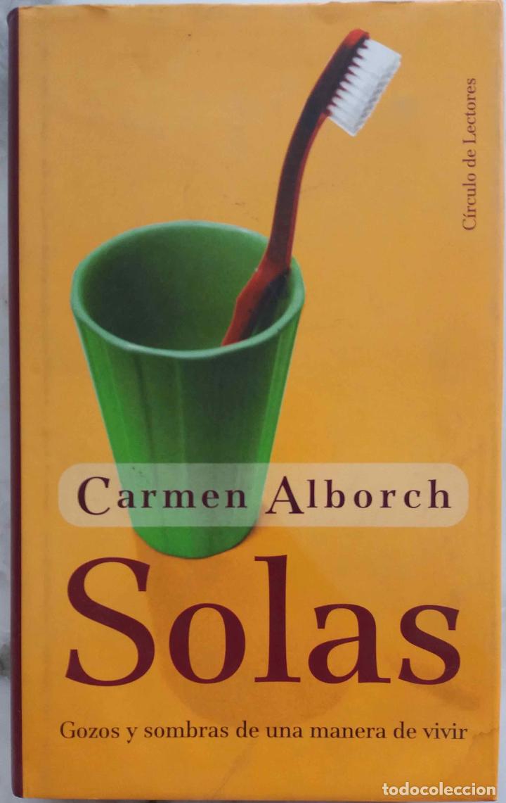 Libros de segunda mano: CARMEN ALBORCH, SOLAS. LIBRO DEL C&Iacute;RCULO DE LECTORES - Foto 1