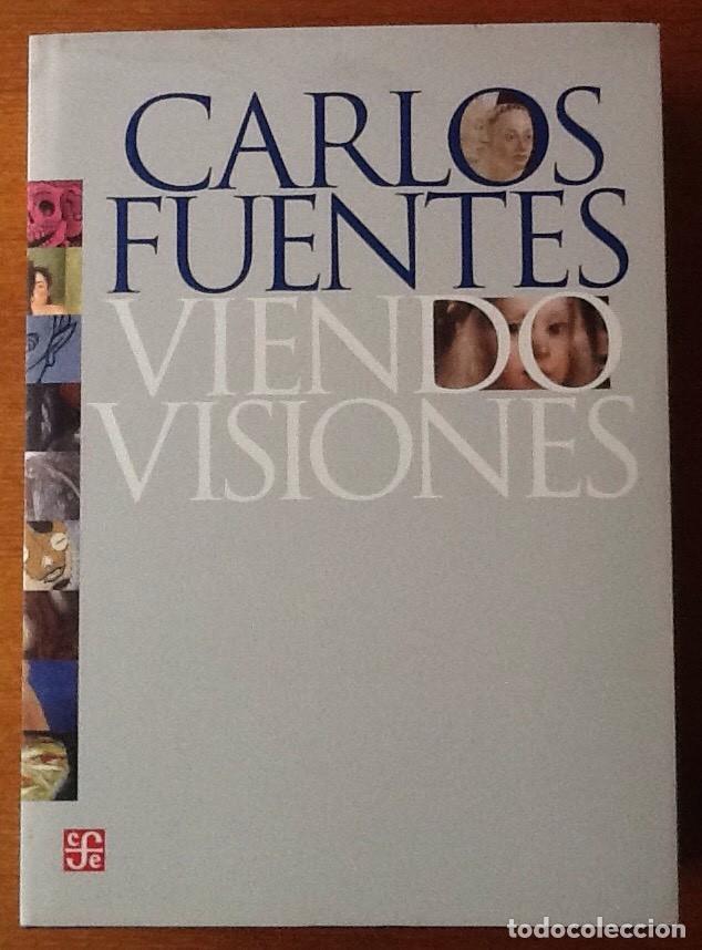 viendo visiones. carlos fuentes. fondo de cultu - Compra venta en  todocoleccion