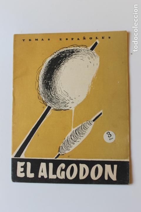 Libros de segunda mano: EL ALGODON. TEMAS ESPA&Ntilde;OLES, MADRID 1956 - Foto 1