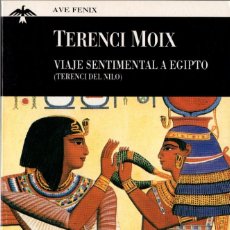Libros de segunda mano: VIAJE SENTIMENTAL A EGIPTO (TERENCI DEL NILO) TERENCI MOIX. PLAZA & JANÉS 1996. 487 PÁGS TAPA BLANDA. Lote 292283578