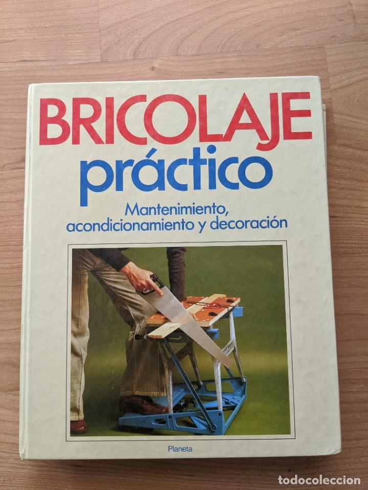 Libros de segunda mano: LIBRO &laquo;BRICOLAJE PR&Aacute;CTICO&raquo; MANTENIMIENTO, ACONDICIONAMIENTO Y DECORACI&Oacute;N - Foto 1