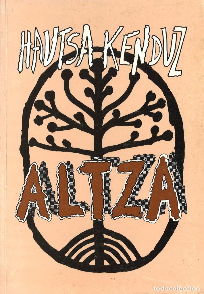 Libros de segunda mano: Altza. Hautsa kenduz. 1994. Historia local de Alza