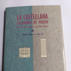 Libros de segunda mano: LA CASTELLANA ESCENARIO DE PODER. DEL PALACIO DE LINARES A LA TORRE PICASSO .