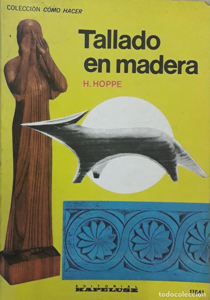 Libros de segunda mano: Tallado en madera. H. Hoppe - Foto 1