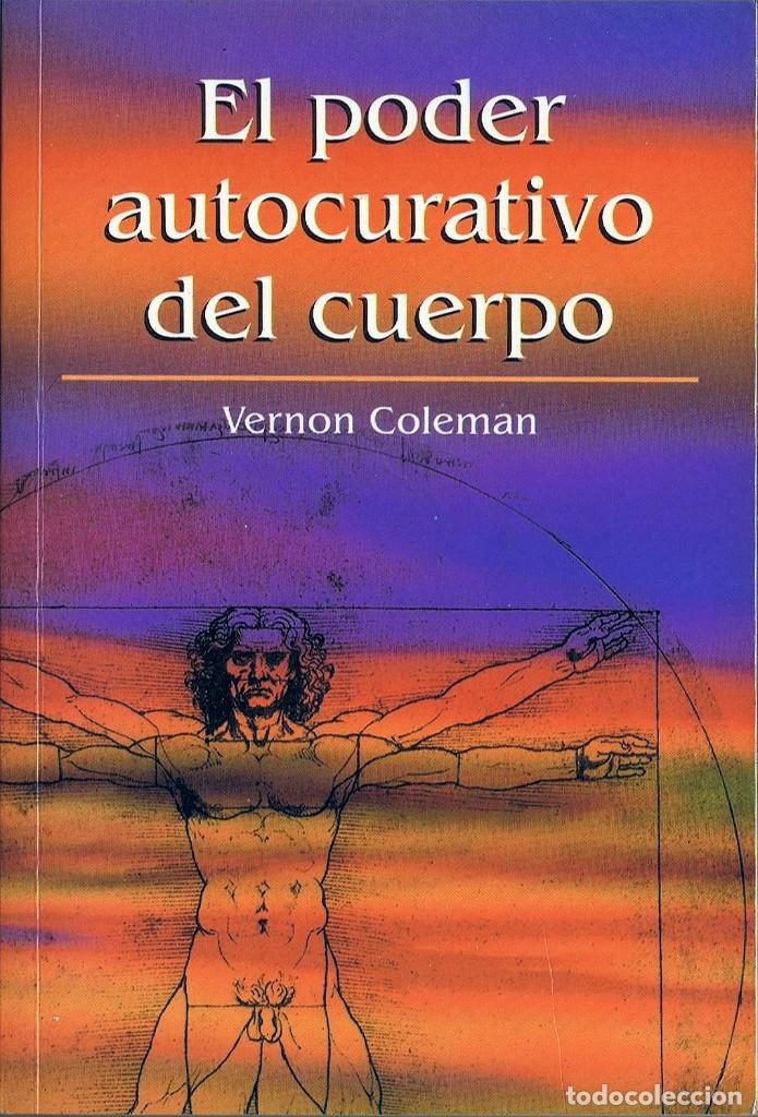 Libros de segunda mano: EL PODER AUTOCURATIVO DEL CUERPO. Vernon Coleman. - Foto 1