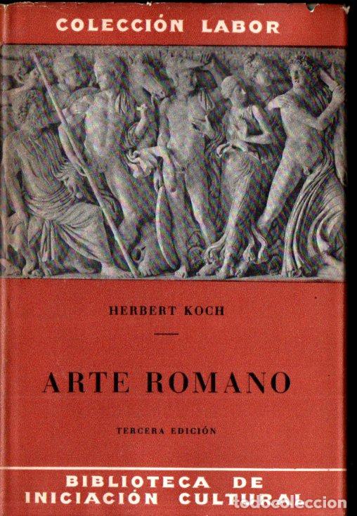Libros de segunda mano: HERBERT KOCH : ARTE ROMANO (LABOR, 1946) - Foto 1