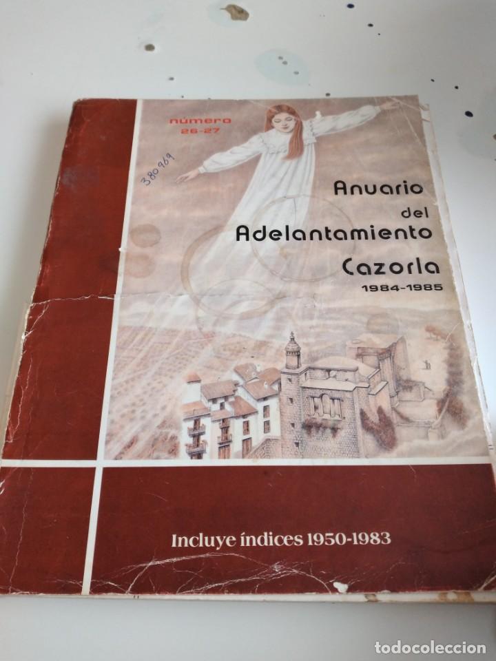 Libros de segunda mano: M-4 LIBRO ANUARIO DEL ADELANTAMIENTO CAZORLA 1984 1985 - Foto 1