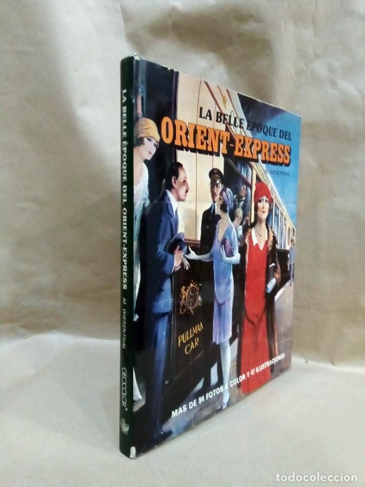 Libros de segunda mano: M. WEISENTHAL - LA BELLE &Eacute;POQUE DEL ORIENT-EXPRESS. GEOCOLOR, 1979. - Foto 2