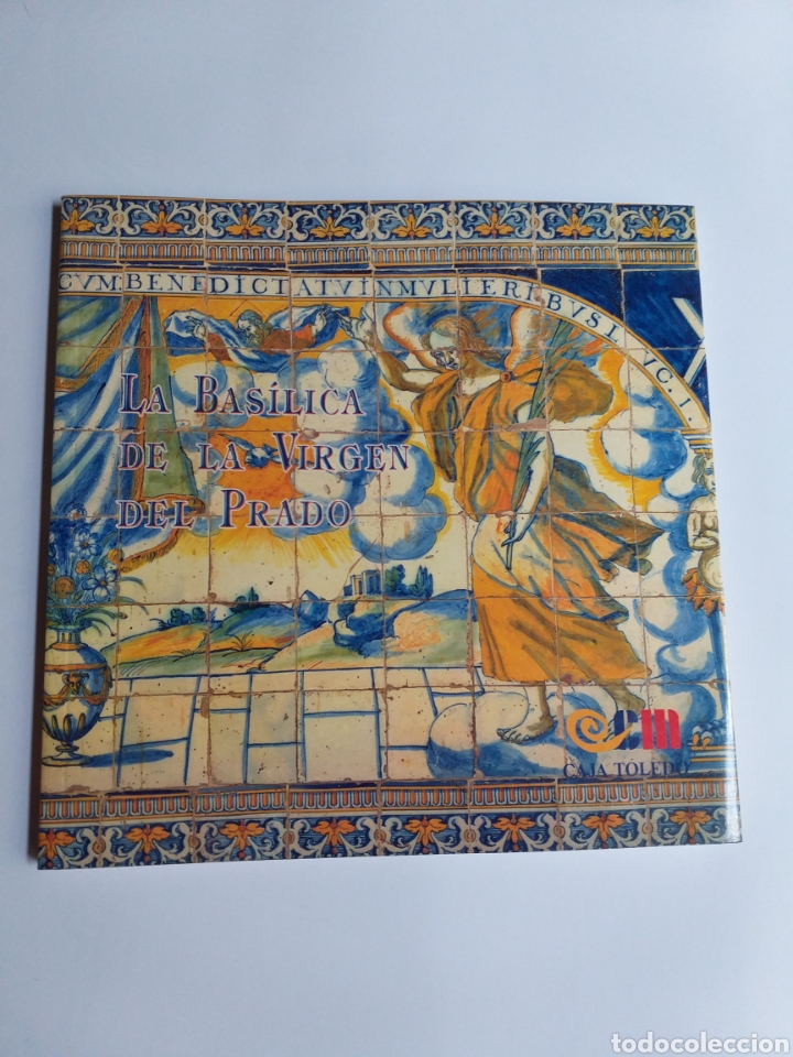Libros de segunda mano: La Bas&iacute;lica de la Virgen del Prado Talavera de la Reina Toledo cer&aacute;mica