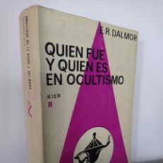 Libros de segunda mano: QUIEN FUE Y QUIEN ES EN OCULTISMO - E.R. DALMOR - KIER - 1970. Lote 239845105