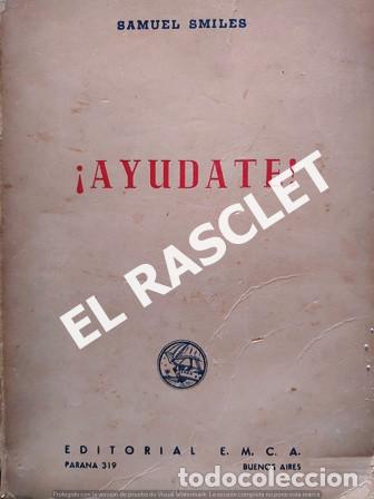 Libros de segunda mano: ANTIG&Uuml;O LIBRO - AYUDATE - DE SAMUEL SMILES - A&Ntilde;O 1945 - Foto 1