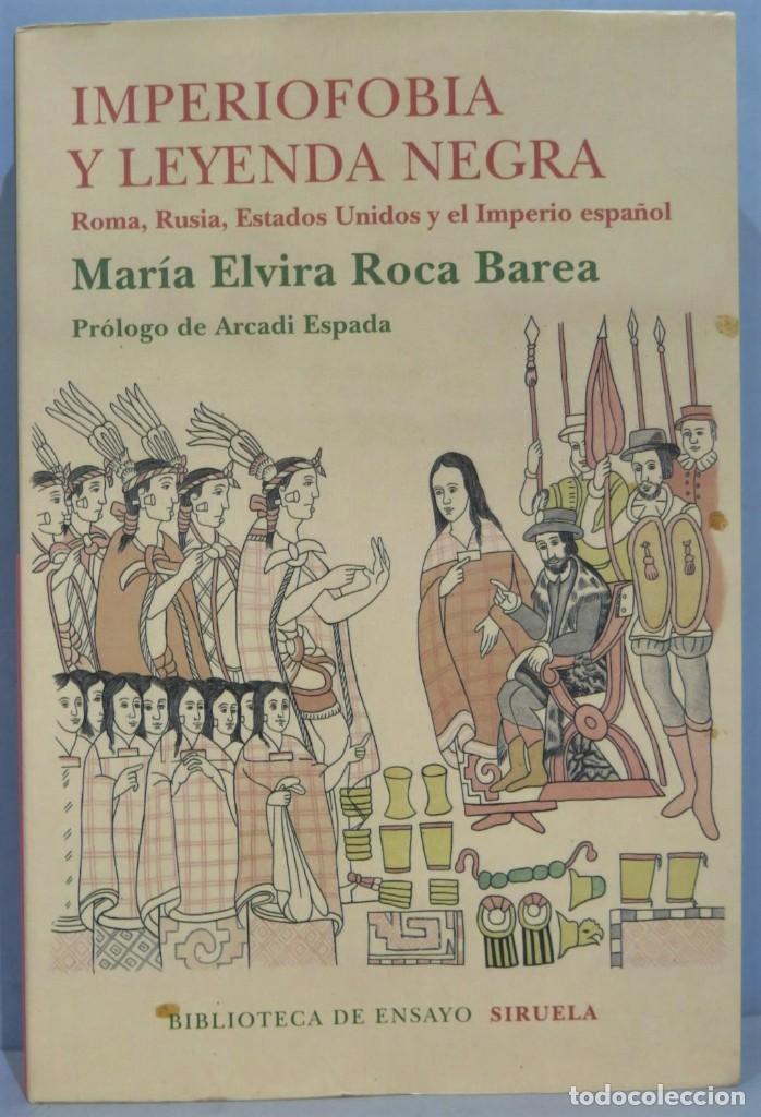 Second hand books: IMPERIOF&Oacute;BIA Y LEYENDA NEGRA. MARIA ELVIRA ROCA BAREA