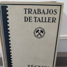 Libros de segunda mano: TRABAJOS DE TALLER, TECNICA DE LA MEDICION Y TRAZADO. EDITORIAL LABOR. BARCELONA 1937. Lote 239896890