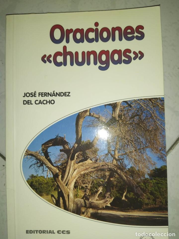 Libros de segunda mano: ORACIONES CHUNGAS - Jos&eacute; Fern&aacute;ndez del Cacho - Foto 1
