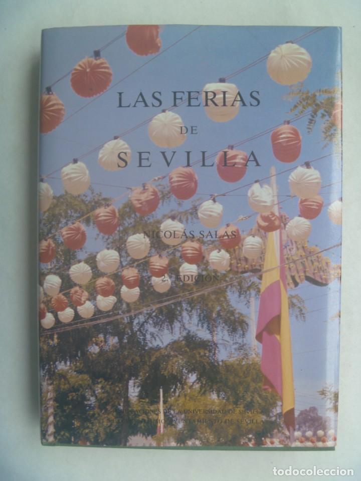 Libros de segunda mano: LAS FERIAS DE SEVILLA , DE NICOLAS SALAS . 2&ordf; EDICION 1992 - Foto 1