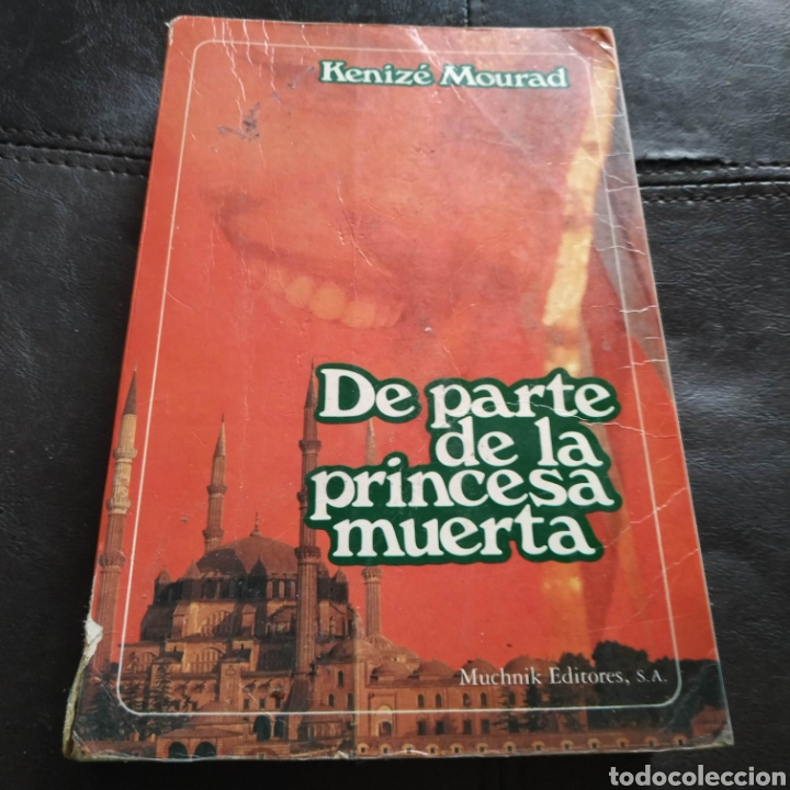 Libros de segunda mano: Libro novela de parte de la princesa muerta. Kenize Mourad - Foto 1