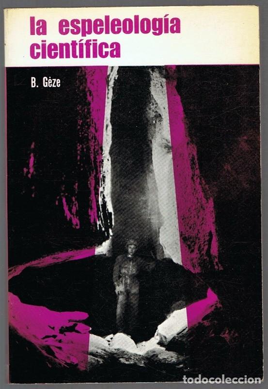 Libros de segunda mano: LA ESPELIOLOG&Iacute;A CIENT&Iacute;FICA B. G&Eacute;ZE - Foto 1
