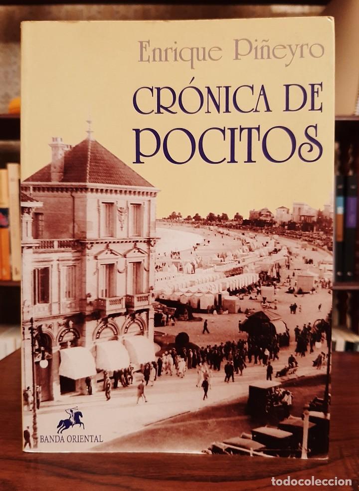 Libros de segunda mano: ENRIQUE PI&Ntilde;EYRO: &rdquo;CR&Oacute;NICA DE POCITOS&rdquo; - Foto 1