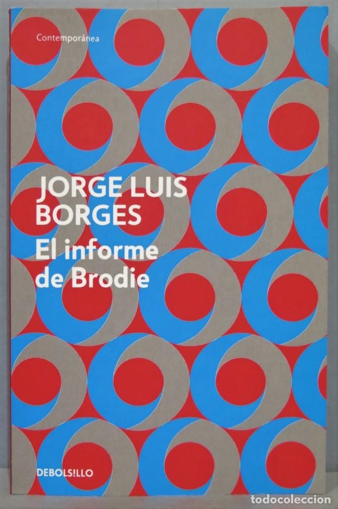 Libros de segunda mano: EL INFORME BRODIE. BORGES - Foto 1